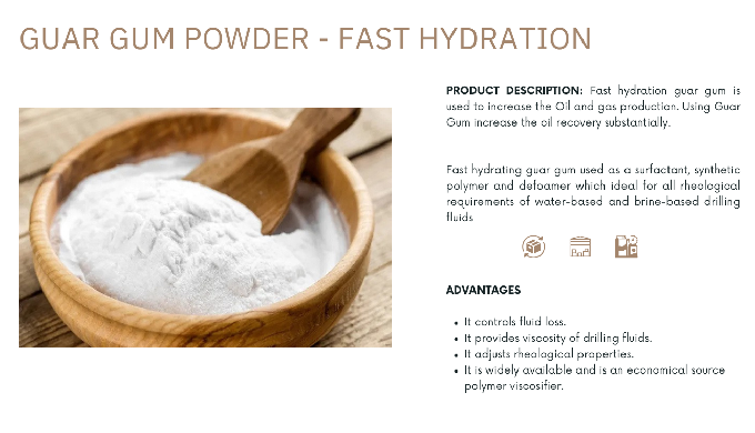 PRODUCT DESCRIPTION: Fast hydration guar gum is used to increase the Oil and gas production. Using G...