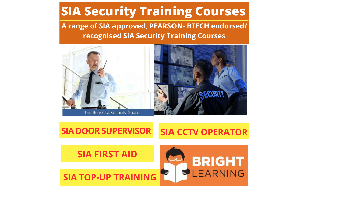 Bright Learning Centre provide best Top-up Training For Door Supervisors. To renew your SIA licence ...