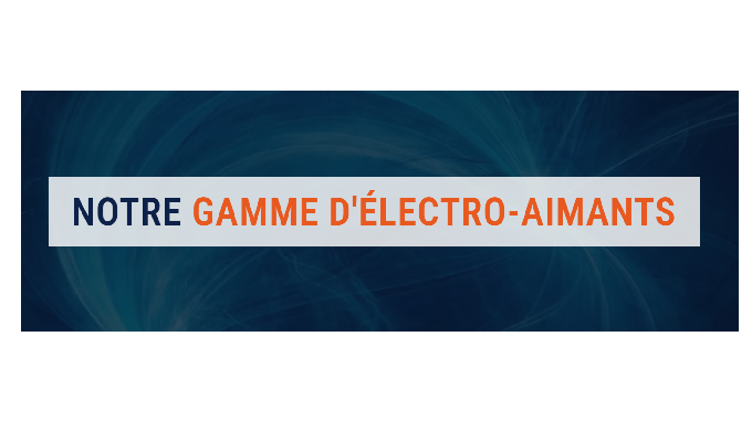 Gamme d'électro-aimants