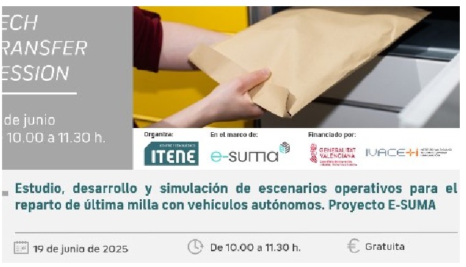 Tech Transfer Session &ndash; Estudio, desarrollo y simulaci&oacute;n de escenarios operativos para el reparto de &uacute;ltima milla con ve