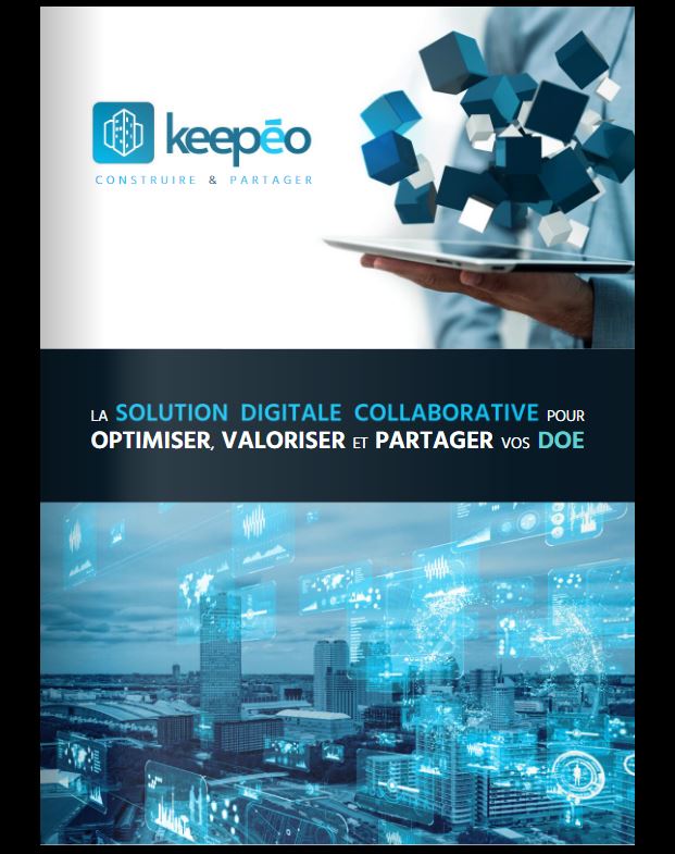 Keepéo, solution digitale collaborative pour créer, valoriser et partager vos documents du PC au DOE...