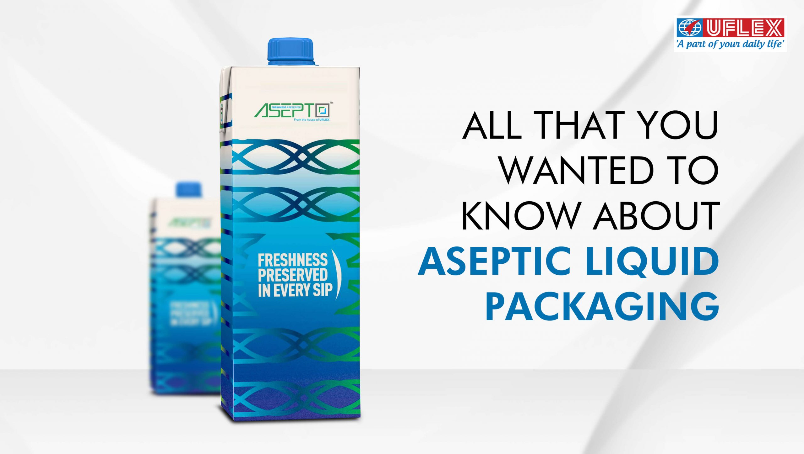 UFlex Ltd. presents advanced Aseptic Liquid Packaging solutions designed to preserve freshness, nutr...