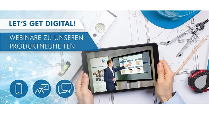 LET'S GET DIGITAL! - WEBINARE ZU UNSEREN PRODUKTNEUHEITEN