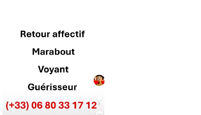 06 80 33 17 12 Voyant Marabout, Retour Affectif Amour Perdu Récupère Son Ex Mariage être aime Et aut...