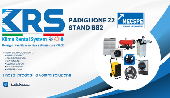Klima Rental System sar&agrave; presente al MECSPE dal 6 all'8 Marzo 2024  Padiglione 22 Stand B82 